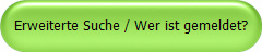 Erweiterte Suche / Wer ist gemeldet?